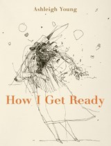 How I Get Ready - YOUNG,  Ashleigh - 9781776562367