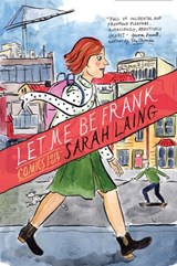 Let Me Be Frank - Sarah Laing - 9781776562909
