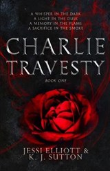 Charlie Travesty - SUTTON,  K J ; Elliott, Jessi - 9781777006679