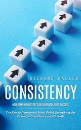 Consistency - Richard Walker - 9781777066345