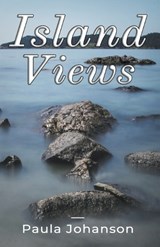 Island Views - Paula Johanson - 9781777144258