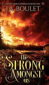 The Strong Amongst Us - BOULET,  J A - 9781777211219