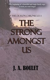The Strong Amongst Us - J A Boulet - 9781777211257
