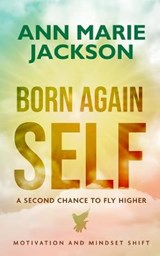 Born Again Self - Ann Marie Jackson - 9781777212681