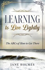 Learning To Live Lightly - Jane Holmes - 9781777325503
