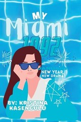My Miami 1992 - January - Kristina Kasengulu - 9781777647971