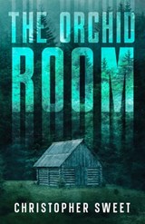 The Orchid Room - Christopher Sweet - 9781777685584