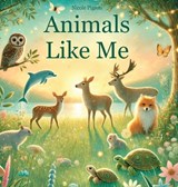 Animals Like Me: A Story of Uniqueness and Belonging - Nicole A. Pigeon - 9781777709587