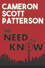 The Need to Know - Cameron Scott Patterson - 9781777794200