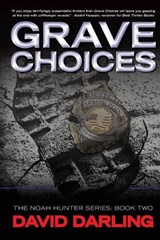 Grave Choices - DARLING,  David - 9781778182532
