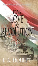 1956 Love & Revolution - J. A. Boulet - 9781778199967