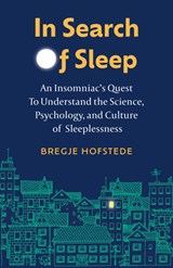 In Search of Sleep - Bregje Hofstede - 9781778400162