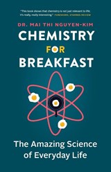 Chemistry for Breakfast - Mai Thi Nguyen-Kim - 9781778400322