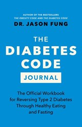 The Diabetes Code Journal - Dr. Jason Fung - 9781778400964
