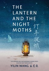 The Lantern and the Night Moths - Fei Ming ; Yilin Wang - 9781778430381