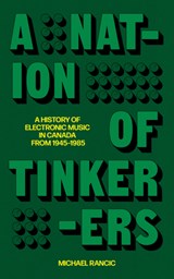 A Nation of Tinkerers - Michael Rancic - 9781778430831