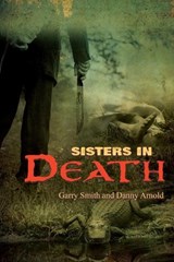 Sisters in Death - Garry Smith ; Danny Arnold - 9781778837098