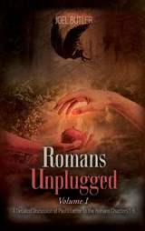 Romans Unplugged, Volume I - Joel Butler - 9781778837852