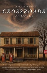 Crossroads of Souls - Charles R Kuhn - 9781778837944