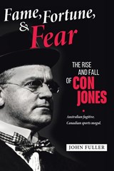 Fame, Fortune, and Fear - John Fuller - 9781779415059