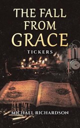 The Fall From Grace - Michael Richardson ; Amy Henson ; John William DeForest - 9781779417060