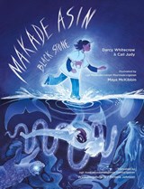 Makade Asin / Black Stone - Darcy Whitecrow ; Cail Judy - 9781779460158