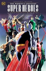 Justice League: The World's Greatest Superheroes by Alex Ross & Paul Dini (New Edition) - Paul Dini ; Alex Ross - 9781779527660