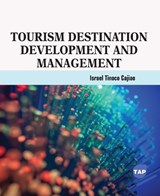 Tourism Destination Development and Management - Israel Tinoco Cajiao - 9781779563194