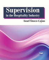 Supervision in the Hospitality Industry - Israel Tinoco Cajiao - 9781779563330