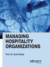 Managing Hospitality Organizations - Sunil Kabia - 9781779563804