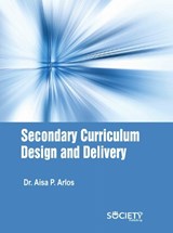 Secondary Curriculum Design and Delivery - Aisa P. Arlos - 9781779563835