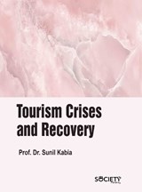Tourism Crises and Recovery - Sunil Kabia - 9781779563866
