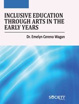 Inclusive Education Through Arts in the Early Years - Emelyn Cereno Wagan - 9781779563903