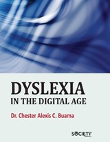 Dyslexia in the Digital Age - Chester Alexis C. Buama - 9781779564269