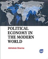 Political Economy in the Modern World - Abhishek Sharma - 9781779569349