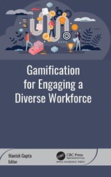 Gamification for Engaging a Diverse Workforce - Manish Gupta - 9781779640123