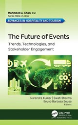 The Future of Events - Narendra Kumar ; Swati Sharma ; Bruno Barbosa Sousa - 9781779640727