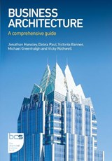 Business Architecture - Jonathan Hunsley ; Debra Paul ; Victoria Banner ; Michael Greenhalgh - 9781780176703