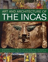 Art and Architecture of the Incas - David M Jones - 9781780191386