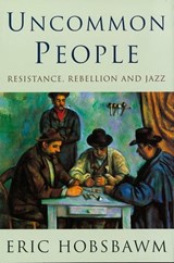 Uncommon People - Prof Eric Hobsbawm - 9781780220536