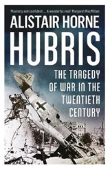 Hubris - HORNE,  Sir Alistair, CBE - 9781780222219