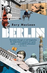 Berlin - Rory MacLean - 9781780224589