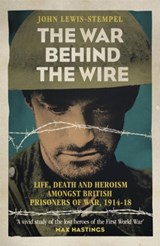 The War Behind the Wire - John Lewis-Stempel - 9781780224909