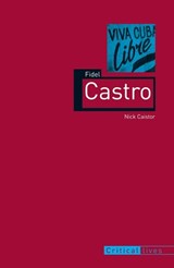 Fidel Castro - Nick Caistor - 9781780230900