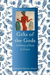 Gifts of the Gods - Andrew Dalby ; Rachel Dalby - 9781780238548
