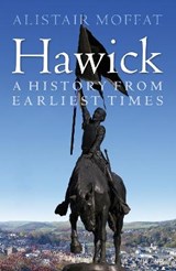 Hawick - Alistair Moffat - 9781780272290