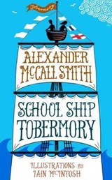School Ship Tobermory - Alexander McCall Smith - 9781780273334