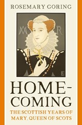 Homecoming - Rosemary Goring - 9781780278254
