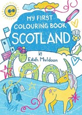 My First Colouring Book: Scotland - Eilidh Muldoon - 9781780278636
