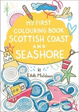 My First Colouring Book: Scottish Coast and Seashore - Eilidh Muldoon - 9781780279305